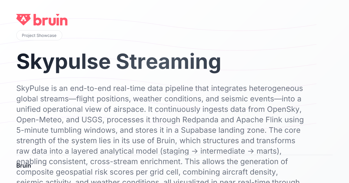 Skypulse Streaming Pipeline | Project Showcase | Bruin